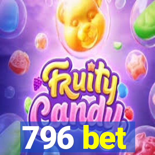 796 bet